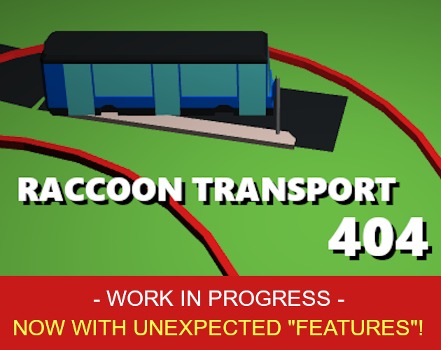 Games like Raccoon Transport 404 (latest)