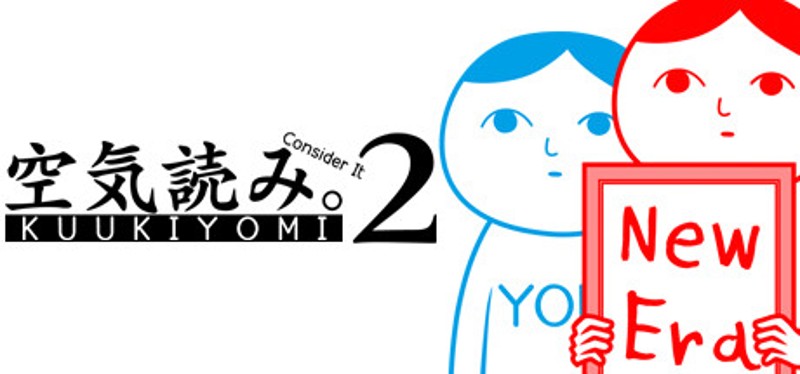 KUUKIYOMI 2: Consider It More! - New Era Image