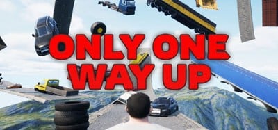 Only One Way Up Image