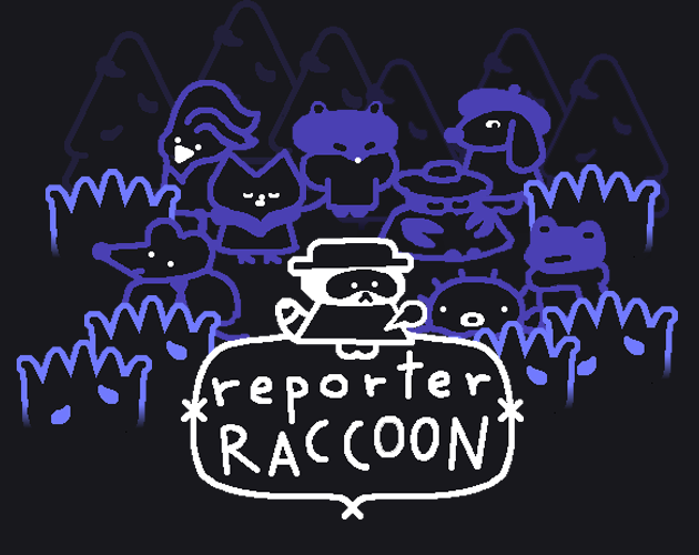 Games like Reporter Raccoon