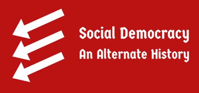 Social Democracy: An Alternate History Image