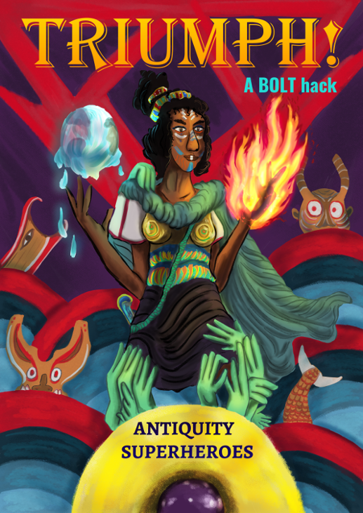 Games like Triumph! A BOLT hack of Antiquity and Superheroes
