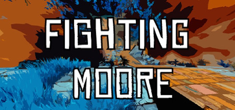 Fighting Moore Game Cover