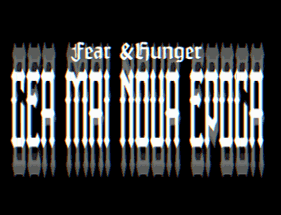 Fear&Hunger-CEA MAI NOUR EPOCA-[demo] Image