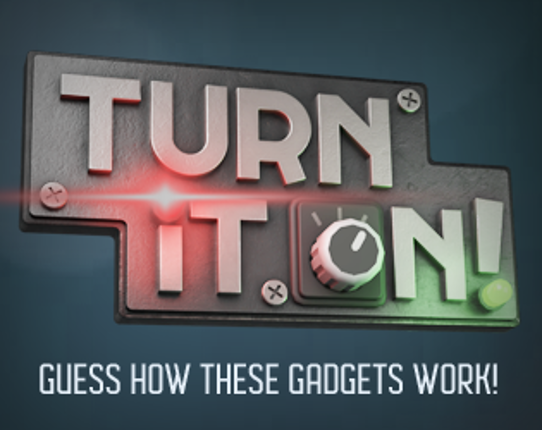 Turn It On! Image