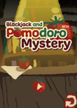 Blackjack and Pomodoro Mystery (Beta) Image