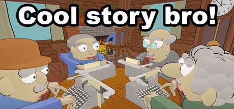 Games like Cool Story Bro!