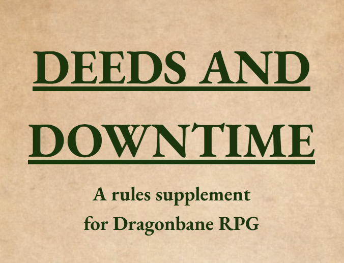 Games like Deeds and Downtime