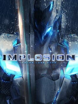 Games like Implosion: Never Lose Hope