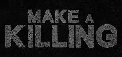 Make a Killing Image