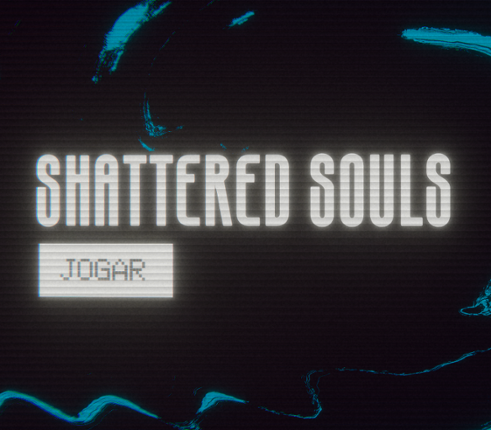 SHATTERED SOULS Image