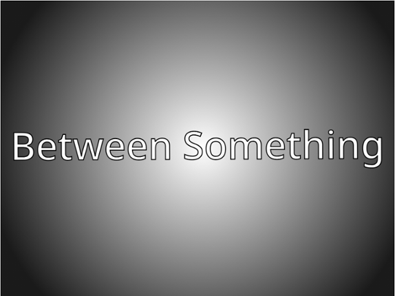 Between Something Image