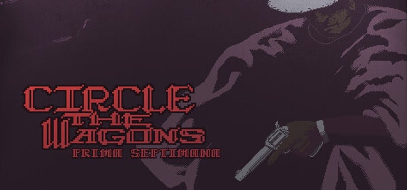 Circle the Wagons: Prima Septimana Game Cover