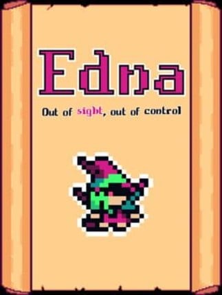 Edna: Out of Sight, Out of Control Image