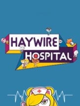 Haywire Hospital Image