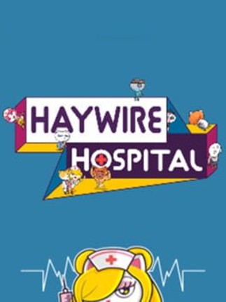 Haywire Hospital Game Cover