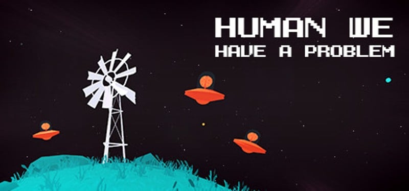 Human, we have a problem Game Cover