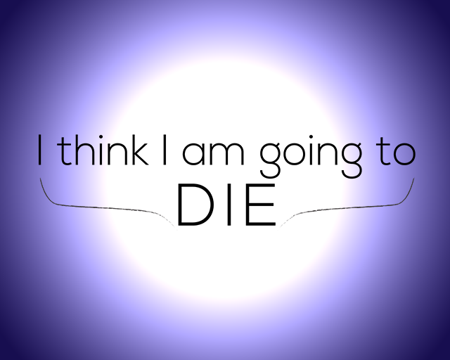 Games like I think I am going to Die