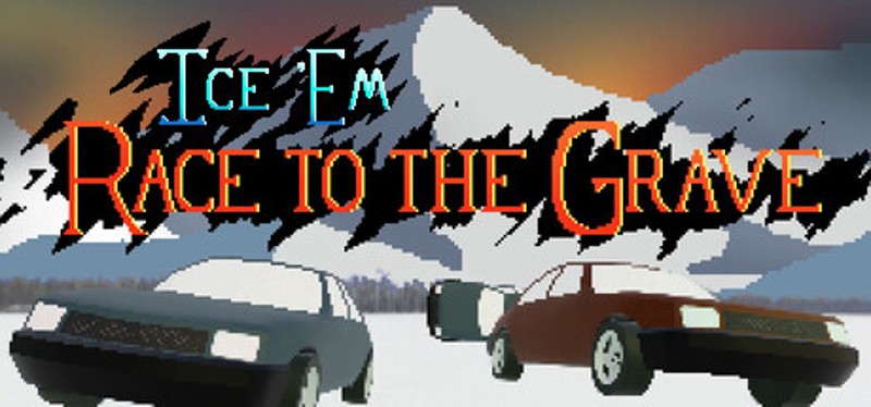 Ice 'Em: Race to the Grave Image