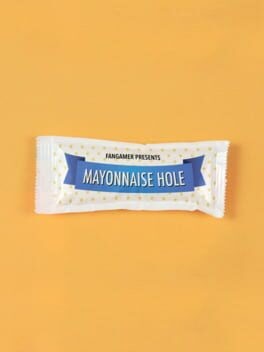 Games like Mayonnaise Hole