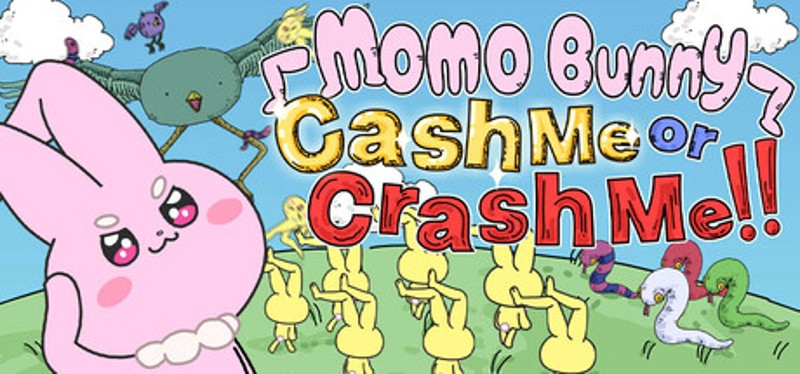 MOMO Bunny: Cash Me or Crash Me!! Image