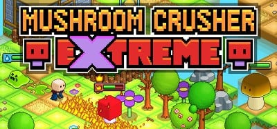 Mushroom Crusher Extreme Image