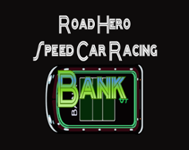 Road Hero Speed Car Racing Bank Image