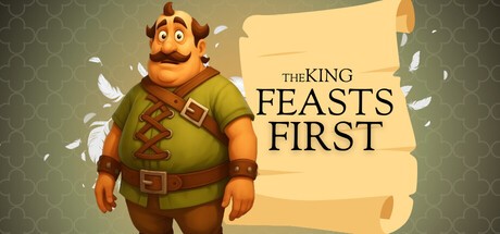 Games like The King Feasts First