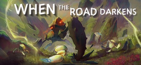 Games like When The Road Darkens