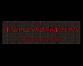 A Game of Many Parts Image