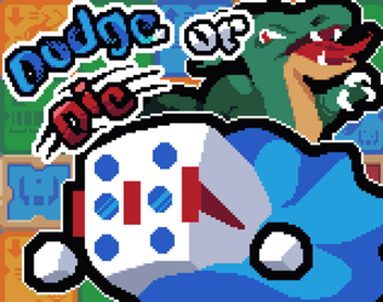 Dodge or Die Image