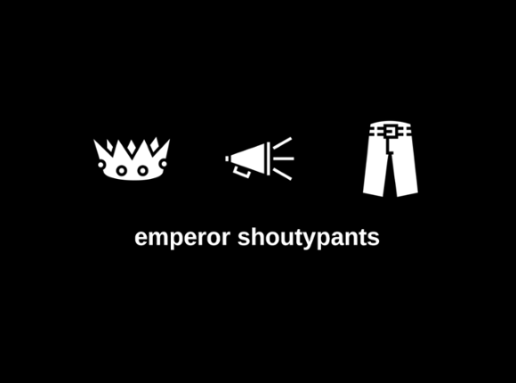 emperor shoutypants Game Cover