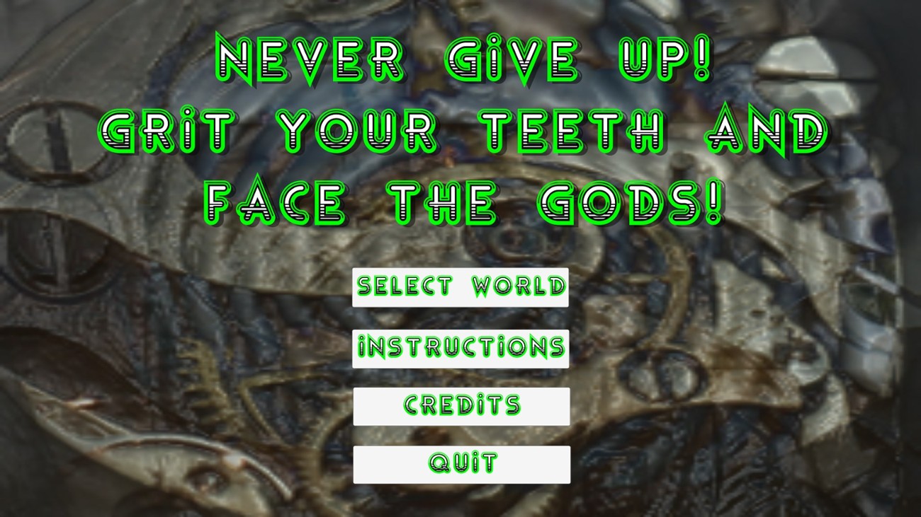Games like NEVERGIVEUP!GRITYOURTEETHANDFACETHEGODS!