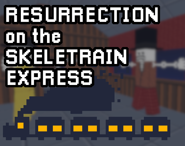 Games like Resurrection on the Skeletrain Express