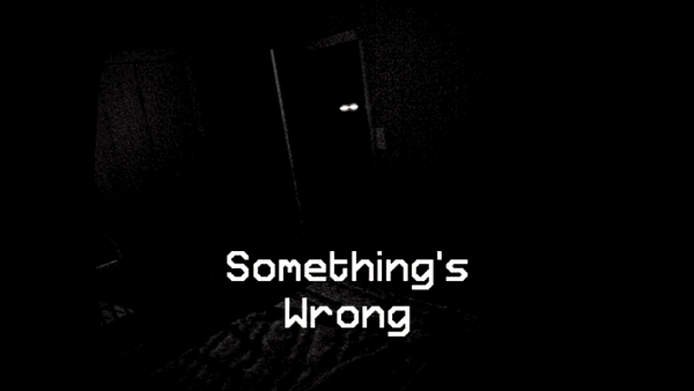 Something is Wrong Image