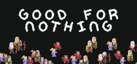 Games like Good For Nothing