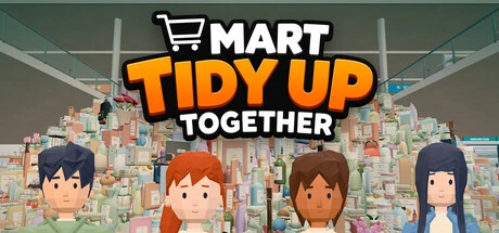 Games like Mart: Tidy Up Together