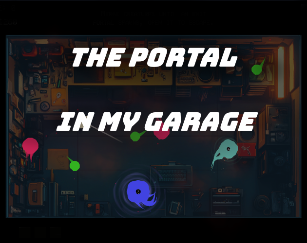 Games like The Portal in my Garage