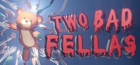 Games like Two Bad Fellas