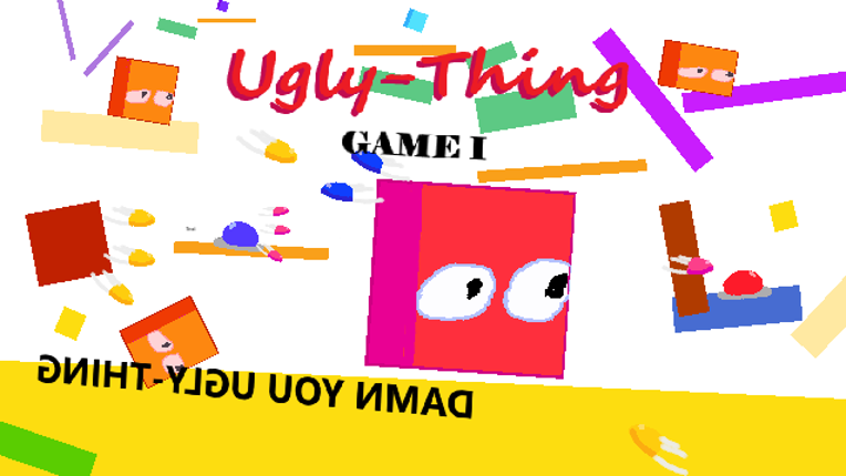 Ugly-Thing: Game I Game Cover