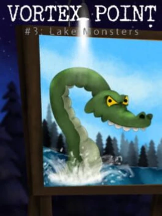 Vortex Point 3: Lake Monsters Image