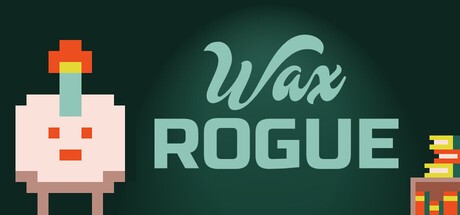 Games like Wax Rogue