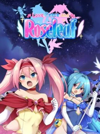Love, Peace, and Roseleaf Image