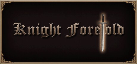 Games like Knight Foretold