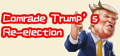 Games like 川建国同志想要连任/Comrade Trump's Re-election