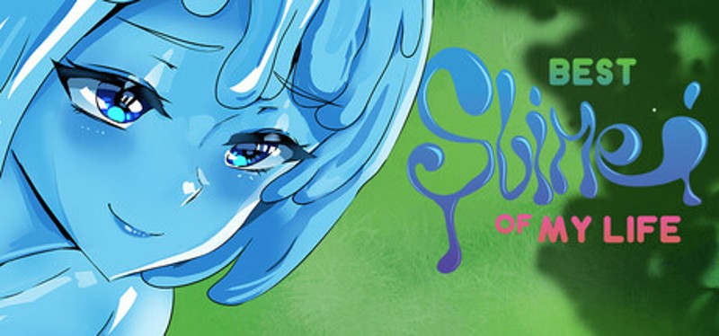 Best Slime of my Life Image
