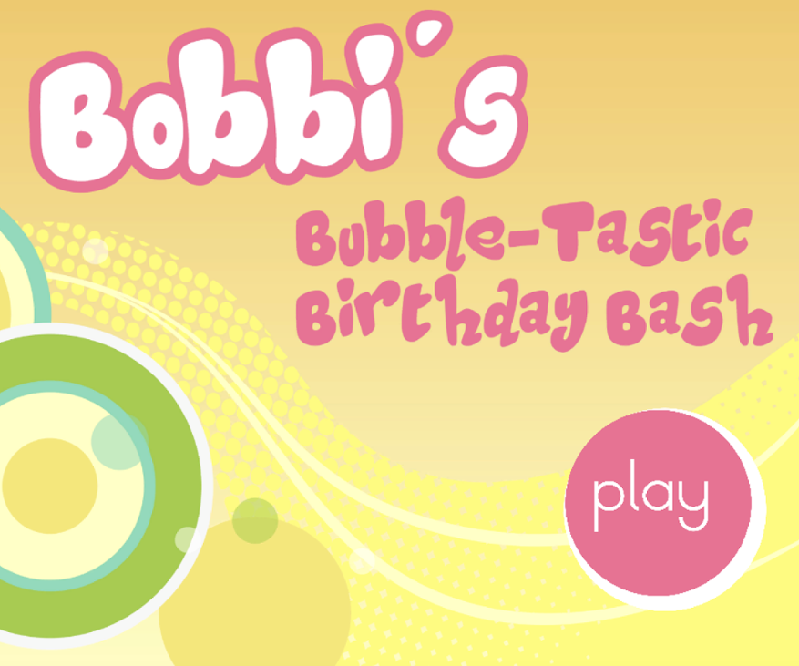 Games like Bobbi's Bubble-Tastic Birthday Bash