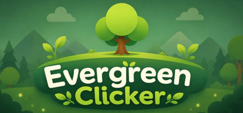 Evergreen Clicker Image