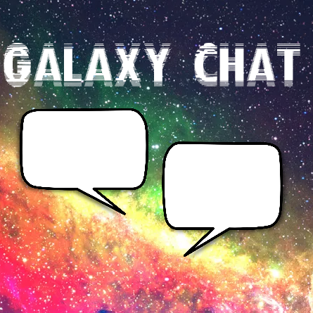 Games like Galaxy Chat - CHAT TO YOUR FRIENDS