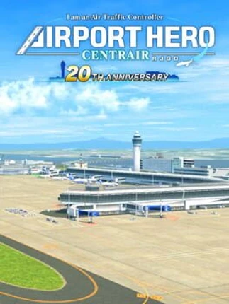 I am an Air Traffic Controller: Airport Hero Centrair - 20th Anniversary Image